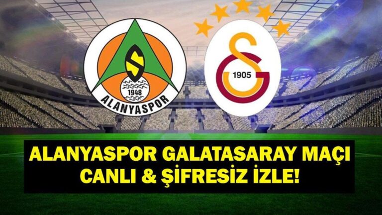 Süper Lig Corendon Alanyaspor Galatasaray Maçı Canlı İzle! İşte Maç Kadrosu…